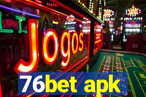 76bet apk